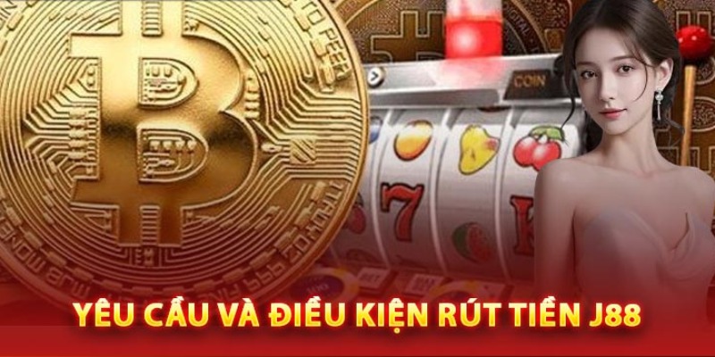 Một vài lưu ý quan trọng khi thực hiện thao tác rút tiền J88