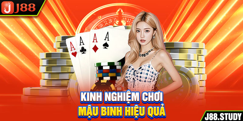 kinh-nghiem-choi-mau-binh-hieu-qua