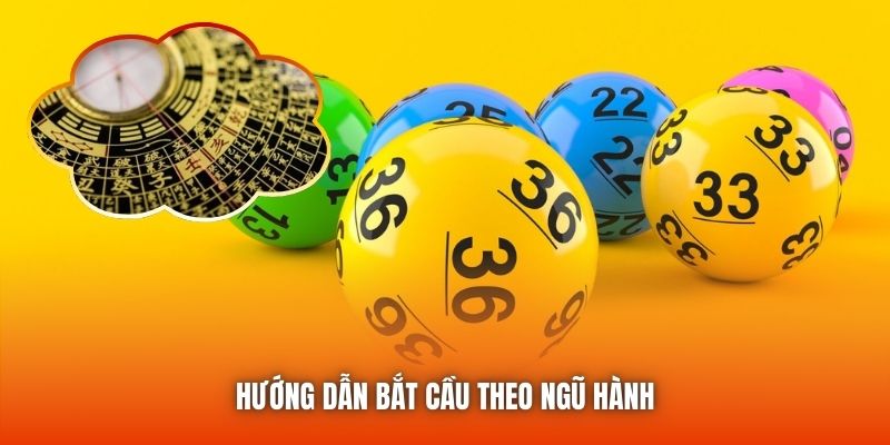 Hướng dẫn bắt cầu theo ngũ hành