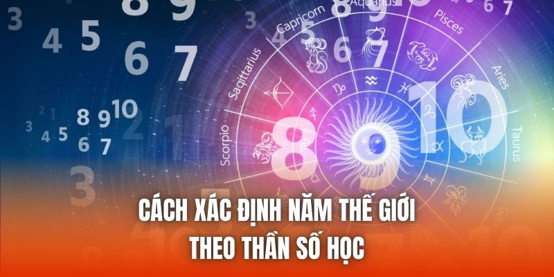 Cách xác định năm thế giới theo thần số học